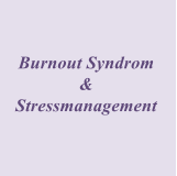 Burnout Syndrom & Stressmanagement